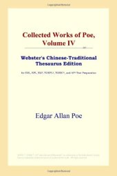 book Collected Works of Poe, Volume IV (Webster's Chinese-Traditional Thesaurus Edition)