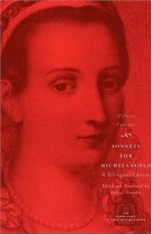 book Sonnets for Michelangelo: A Bilingual Edition (The Other Voice in Early Modern Europe)