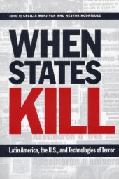 book When States Kill: Latin America, the U.S., and Technologies of Terror