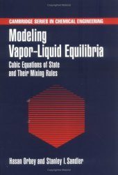 book Modeling Vapor-Liquid Equilibria: Cubic Equations of State and their Mixing Rules (Cambridge Series in Chemical Engineering)