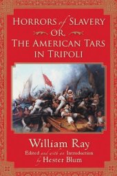 book Horrors of Slavery: Or, The American Tars in Tripoli (Subterranean Lives)