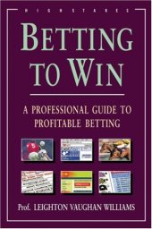 book Betting to Win: A Professional Guide to Profitable Betting