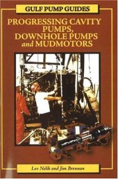 book Progressing Cavity Pumps, Downhole Pumps And Mudmotors (Gulf Pump Guides)