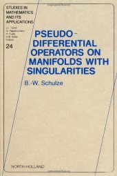 book Pseudo-Differential Operators on Manifolds with Singularities