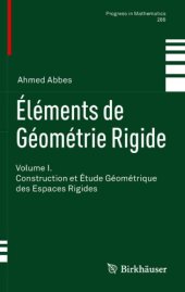 book Éléments de Géométrie Rigide: Volume I. Construction et Étude Géométrique des Espaces Rigides