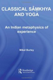 book Classical Samkhya And Yoga: The Metaphysics Of Experience (Routledgecurzon Hindu Studies Series)