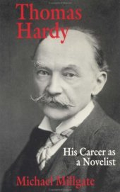 book Thomas Hardy: His Career As a Novelist