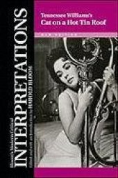 book Tennessee Williams's Cat on a Hot Tin Roof (Bloom's Modern Critical Interpretations)