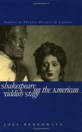 book Shakespeare on the American Yiddish Stage (Studies Theatre Hist & Culture)