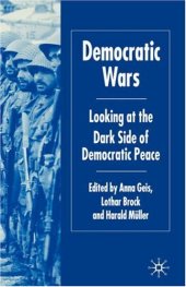 book Democratic Wars: Looking at the Dark Side of Democratic Peace