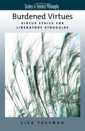 book Burdened Virtues: Virtue Ethics for Liberatory Struggles