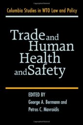 book Trade and  Human Health and Safety (Columbia Studies in Wto Law and Policy)