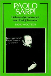 book Paolo Sarpi: Between Renaissance and Enlightenment