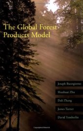 book The Global Forest Products Model: Structure, Estimation, and Applications