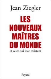 book Les Nouveaux maitres du monde et ceux qui leur resistent