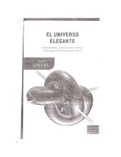 book El Universo Elegante: Supercuerdas, Dimensiones Ocultas y Busqueda Teoria Final   The Elegant Universe  Spanish