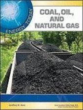 book Coal, Oil, and Natural Gas (Energy Today)