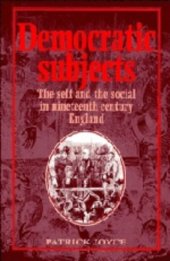 book Democratic Subjects: The Self and the Social in Nineteenth-Century England