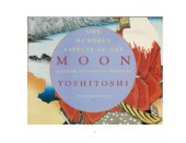 book One Hundred Aspects of the Moon: Japanese Woodblock Prints by Yoshitoshi