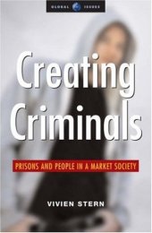 book Creating Criminals: Prisons and People in a Market Society (Global Issues Series)