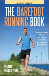 book The Barefoot Running Book: A Practical Guide to the Art and Science of Barefoot and Minimalist Shoe Running