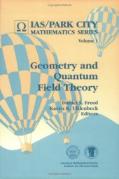 book Geometry and Quantum Field Theory: June 22-July 20, 1991, Park City, Utah (Ias Park City Mathematics, Vol 1)