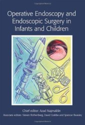 book Operative Endoscopy and Endoscopic Surgery in Infants and Children (Hodder Arnold Publication)