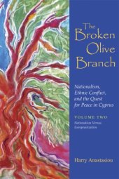 book The Broken Olive Branch: Nationalism, Ethnic Conflict, and the Quest for Peace in Cyprus (Syracuse Studies on Peace and Conflict Resolution)