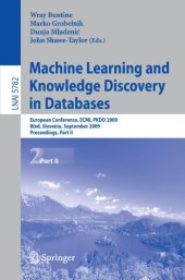 book Machine Learning and Knowledge Discovery in Databases: European Conference, ECML PKDD 2009, Bled, Slovenia, September 7-11, 2009, Proceedings, Part II