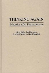 book Thinking Again: Education After Postmodernism (Critical Studies in Education and Culture Series)