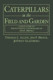 book Caterpillars in the Field and Garden: A Field Guide to the Butterfly Caterpillars of North America (The Butterflies Through Binoculars Series)