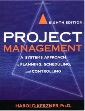 book Project Management: A Systems Approach to Planning, Scheduling, and Controlling