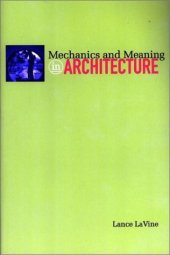 book Mechanics and Meaning in Architecture