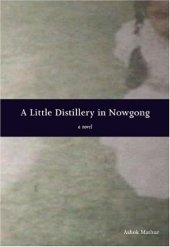 book A Little Distillery in Nowgong