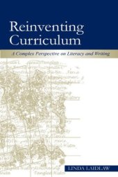 book Reinventing Curriculum: A Complex Perspective on Literacy and Writing