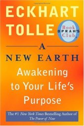 book A New Earth: Awakening to Your Life's Purpose (Oprah's Book Club, Selection 61)