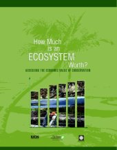 book How Much is an Ecosystem Worth?: Assessing the Economic Value of Conservation