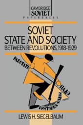 book Soviet State and Society between Revolutions, 1918-1929 (Cambridge Russian Paperbacks)