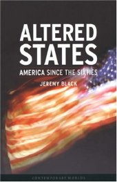 book Altered States: America Since the Sixties (Reaktion Books - Contemporary Worlds)