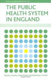 book The Public Health System in England (Evidence for Publich Health Practice Series)