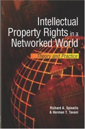 book Intellectual Property Rights in a Networked World:: Theory and Practice