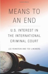 book Means to an End: U.S. Interest in the International Criminal Court