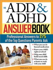 book The ADD & ADHD Answer Book: Professional Answers to 275 of the Top Questions Parents Ask