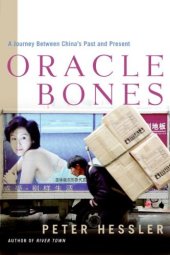 book Oracle Bones: A Journey Between China's Past and Present