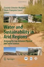 book Water and Sustainability in Arid Regions: Bridging the Gap Between Physical and Social Sciences