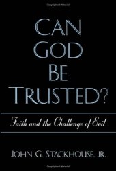 book Can God Be Trusted?: Faith and the Challenge of Evil