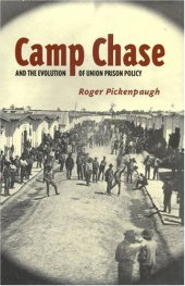 book Camp Chase and the Evolution of Union Prison Policy