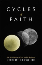 book Cycles of Faith: The Development of the World's Religions