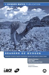 book Seasons of Hunger: Fighting Cycles of Starvation Among the World's Rural Poor