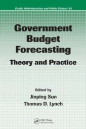 book Government Budget Forecasting: Theory and Practice (Public Administration and Public Policy)